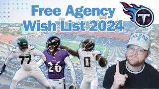 Tennessee Titans Free Agency Wish List 2024