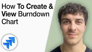 How to Create and View Burndown Chart in Jira Tutorial [2025 Full Guide]