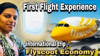 My First Flight Experience| FlyScoot Economy| International Trip | A320 | 321- TRK