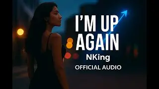 NKING - I'm Up Again ( Official Music Video )