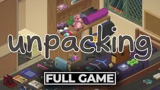 Unpacking - Full Game // No Commentary
