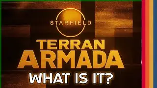 Starfield's Terran Armada: New DLC? New Mechanics? What IS It?