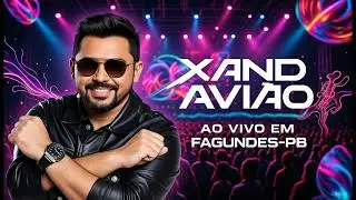 XAND AVIÃO  -  AO VIVO EM FAGUNDES PB - REPERTÓRIO 2026
