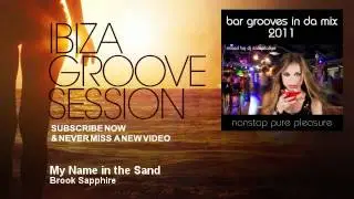 Brook Sapphire - My Name in the Sand - IbizaGrooveSession