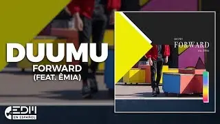 [Lyrics] Duumu - Forward (feat. &Ecirc;MIA) [Letra en espa&ntilde;ol]