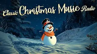 Classic Christmas Music Radio 🎅 The Best Old Christmas Songs Playlist