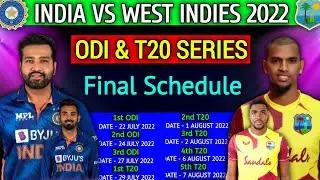 India vs West Indies Series 2022 | All Matches Final Schedule | IND vs WI ODI, T20 Series 2022 |