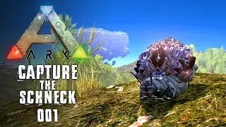 ARK: CAPTURE THE SCHNECK ★ #001 - Lauf Chrizz Lauf!!! [Gameplay German | Deutsch] Lets Play ARK