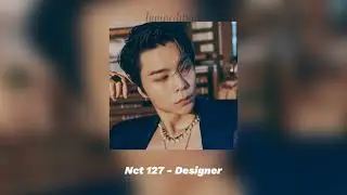 nct 127 - designer [sped up]