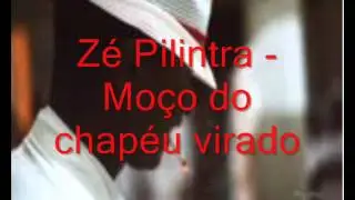 Z&eacute; Pilintra Mo&ccedil;o do Chap&eacute;u Virado ♪