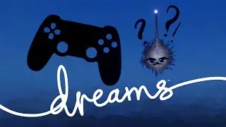 Dreams PS4 Guide: Teaching Controls in your Levels