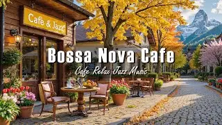 Peaceful Swiss Cafe Morning ☕ Soft Bossa Nova & Smooth Jazz for Study, Work, and Serene Beginnings