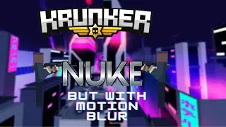 A Krunker nuke, but with motion blur