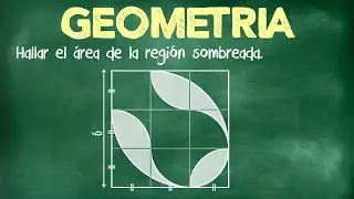 GEOMETRÍA 18 | Áreas sombreadas ejercicio resuelto