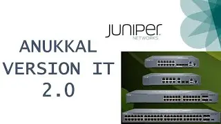 Juniper Network Introduction Part 2