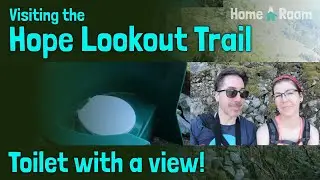 Visiting the Hope Lookout Trail