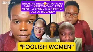 BREAKING NEWS😮DIANA ROSE BADLY INSULTS NYAKO, PESH MUSAU & KEMMY FOR FIGHTING COZ OF BIGDADDY