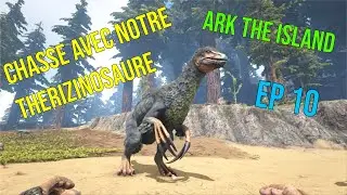 On part chasser avec notre th&eacute;rizinosaure sur ARK : Survival Evolved ! [FR] #10