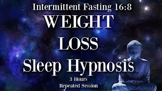 😴 3 hours Weight Loss Sleep Hypnosis ~ Intermittent Fasting 16:8 ~ Female voice of Kim Carmen Walsh