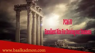 PGM IV - Excellent Rite For Driving out Daimons