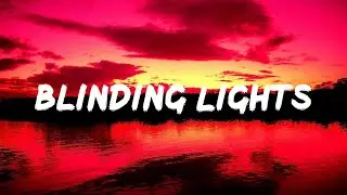 The Weeknd - Blinding Lights(Lyrics)|The Chainsmokers,Tom Odell,Taylor Swift,Imagine Dragons