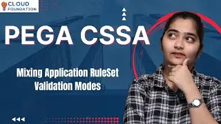 Mixing Application Ruleset Validation Modes in Pega CSSA | Pega CSSA  Training | CloudFoundation