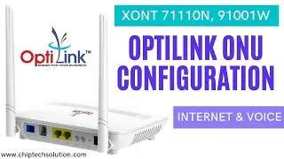 OPTILINK ONU CONFIGURATION INTERNET & VOICE SETTINGS FOR BSNL FTTH | XONT 7111ON, XONT 91001W