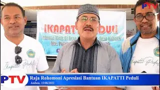 PATTIMURA TV - Raja Rohomoni Apresiasi Bantuan IKAPATTI Peduli