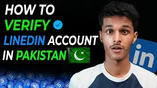 How to Verify Linkedin Account in Pakistan 2024 - Big Problem