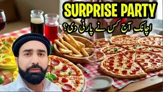 Yeh Party Achanak Kahan Se Aa Gayi 😱 | Surprise Party Vlog