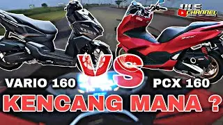 VARIO 160 VS PCX 160 ULE CHANNEL MESIN SAMA KENCENG SIAPA ?