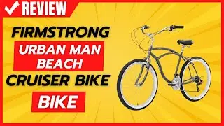 Firmstrong Urban Man Beach Cruiser Bike Review