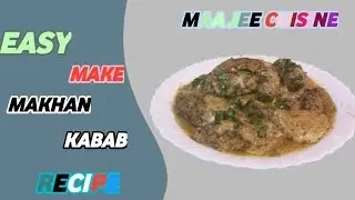 Makhan kabab | with white masala | unique  & delicious best fr function @MaaJeeCuisine