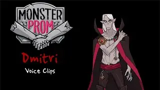 Monster Prom & Monster Camp ~ Dmitri (Voice Clips)