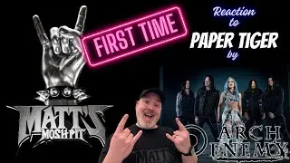 Paper Tiger by Arch Enemy FIRST TIME Reaction!!!