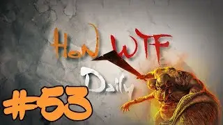 HoN WTF Daily #53