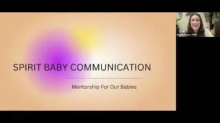 Spirit Baby Communicaton/ Mentorship For Our Babies