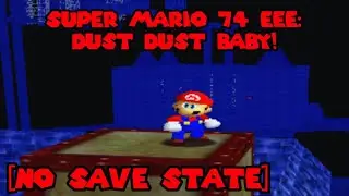 #10 Super Mario 74 EEE: Dust Dust Baby! [No Save State]