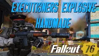Fallout 76 - Executioners Explosive Handmade - Weapon Showcase