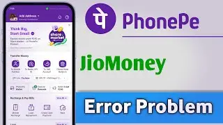PhonePe Me Jio Money Error Problem Solve