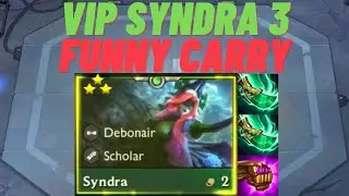 SYNDRA VIP 3 | She is so strong! | TFT Set 6.5