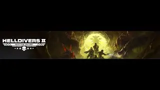 HELLDIVERS 2 Возобновлене службы во имя Супер - Земли!