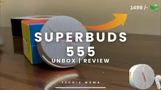 Super Buds 555 - Is it really worth it ? | Unbox & Review | Techie Mama