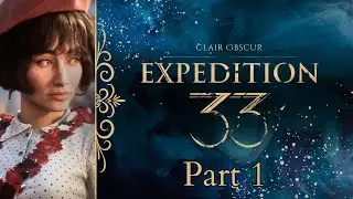Welcome to Lumiere... I Clair Obscur Expedition 33 I Pher Plays I Part 1