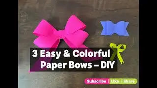 3 Easy & Colorful Paper Bows &mdash; DIY Tutorial for Beginners | | Gift Bow, Ribbon Bow & Loop Bow