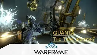 Warframe | Quanta | The tank weapon | 2018