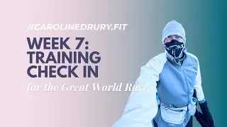 Week 7 - Great World Race Training Check-In