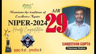 AIR -29 (MS, M.Pharm) NIPER- 2024 Topper | SANJEEVAN GUPTA  (AIR- 29) | Unstoppable GDCians
