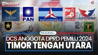 Daftar Calon Sementara (DCS) Anggota DPRD TTU Partai GARUDA, PAN, DEMOKRAT, PSI, PERINDO, PPP, UMMAT