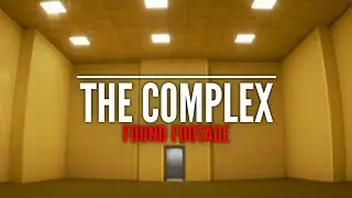 The Complex: Found Footage Speedrun